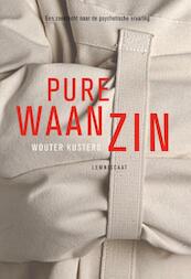 Pure waanzin - Wouter Kusters (ISBN 9789047705802)