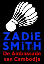 De ambassade van Cambodja - Zadie Smith (ISBN 9789044626858)