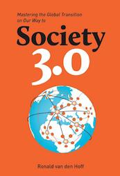Society 3.0 - Ronald van den Hoff (ISBN 9789081693592)
