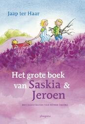 Het grote boek van Saskia en Jeroen - Jaap ter Haar (ISBN 9789021673288)