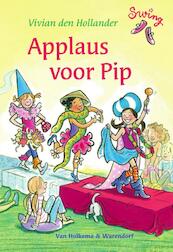 Applaus voor Pip - Vivian den Hollander (ISBN 9789000342594)