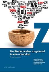 Het Nederlandse zorgstelsel in een notendop - Arjen van Rijn, Chris van Balen, Corine Schutrops, Elize Michels (ISBN 9789462760233)
