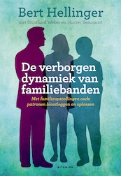 De verborgen dynamiek van familiebanden - Bert Hellinger, Gunthard Weber, Hunter Beaumont (ISBN 9789401302081)