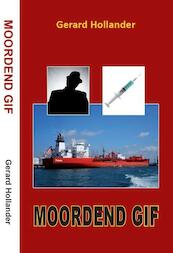 Moordend gif - Gerard Hollander (ISBN 9789462951440)