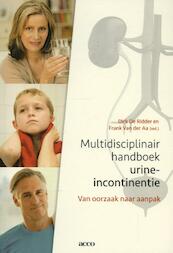 Multidisciplinair handboek urine-incontinentie - Dirk de Ridder, Frank van der Aa (ISBN 9789462921276)