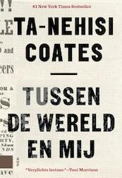 Tussen de wereld en mij - Ta-Nehisi Coates (ISBN 9789048531196)