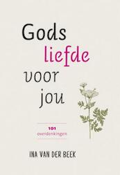 Gods liefde voor jou - Ina van der Beek (ISBN 9789033820496)