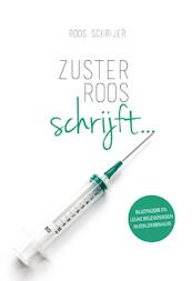Zuster Roos schrijft - Roos Schrijer (ISBN 9789461888884)