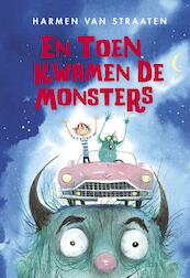En toen kwamen de monsters - Harmen van Straaten (ISBN 9789025872564)