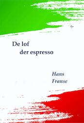 De lof der espresso - Hans Franse (ISBN 9789492519108)