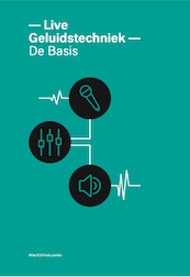 Live geluidstechniek - de Basis - Niels Jonker, Mike B (ISBN 9789081580793)