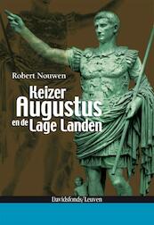 Keizer Augustus en de Lage Landen - R. Nouwen (ISBN 9789058265890)