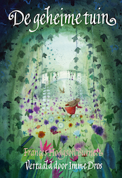 De geheime tuin - Frances Hogdson Burnett (ISBN 9789025876470)