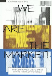 We Are The Market! - Rogier Brom, Lietje Bauwens, Berit Fischer, Koen Haegens (ISBN 9789491677878)