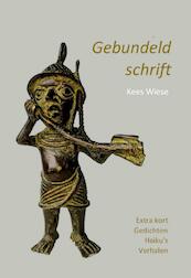 Gebundeld schrift - Kees Wiese (ISBN 9789085484189)
