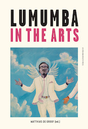 Lumumba’s Iconography in the Arts - (ISBN 9789462701748)