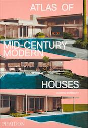 Atlas of Mid-Century Modern Houses - Dominic Bradbury (ISBN 9780714876740)