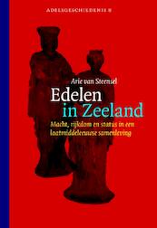 Edelen in Zeeland - Arie van Steensel (ISBN 9789087041854)