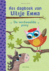 Het dagboek van Uiltje Emma - De verdwaalde pony - Rebecca Elliot (ISBN 9789044754018)