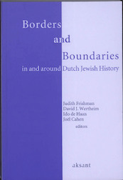 Borders and boundaries in and around Dutch Jewish History - (ISBN 9789052603872)