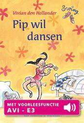 Pip wil dansen - Vivian den Hollander (ISBN 9789000339358)