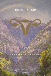 Nora, of brand Oslo brand! - Johanna Frid (ISBN 9789057590535)