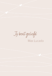 Jij bent geliefd - Max Lucado (ISBN 9789033802553)