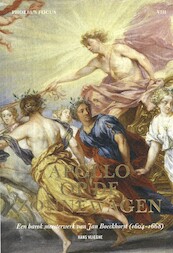 Phoebus Focus VIII: Een Antwerps-Italiaanse zonnegod. Jan Boeckhorst (1604-1668), Apollo op de zonnewagen - Hans Vlieghe (ISBN 9789082829082)