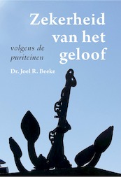 Zekerheid van het geloof - Joel R. Beeke (ISBN 9789087186289)