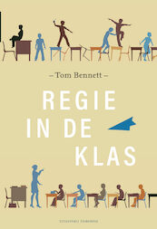 Regie in de klas - Tom Bennett (ISBN 9789490120498)