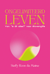 Ongelimiteerd leven - Steffy Roos du Maine (ISBN 9789000386352)