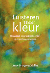 Luisteren naar kleur - Anne Margreet Muller (ISBN 9789083325644)