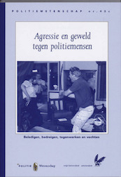 Agressie en geweld tegen politiemensen - J. Naeye (ISBN 9789035243385)