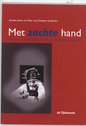 Met zachte hand - (ISBN 9789058980175)