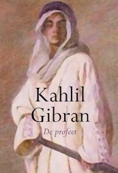 De Profeet - Khalil Gibran (ISBN 9789069637662)