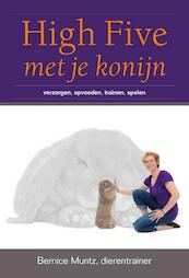 High Five met je konijn - Bernice Muntz (ISBN 9789081771306)