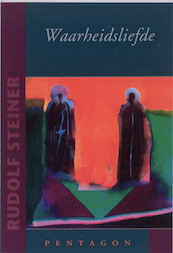 Waarheidsliefde - Rudolf Steiner (ISBN 9789072052940)