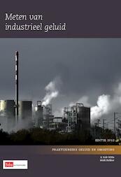 Meten van industrieel geluid 2012 - Rob Witte, Mark Bakker (ISBN 9789012387972)