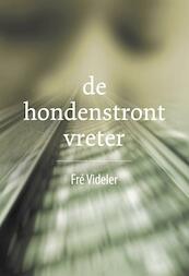 De Hondenstrontvreter - Fré Videler (ISBN 9789079226009)