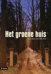 Het groene huis - Ronald van der Pol (ISBN 9789400807495)
