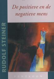De positieve en de negatieve mens - Rudolf Steiner (ISBN 9789490455392)
