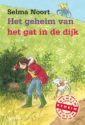 Het geheim van het gat in de dijk - Selma Noort (ISBN 9789025851736)