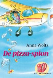 De pizza-spion - A. Woltz, Anna Woltz (ISBN 9789025855260)