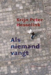 Als niemand vangt - Krijn Peter Hesselink (ISBN 9789057596599)