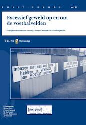Excessief geweld op en om de voetbalvelden - P. Duijvestijn, B. van Dijk, Peter van Egmond, Maria de Groot, D. van Sommeren (ISBN 9789035247239)