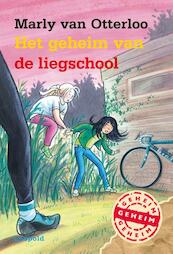 Het geheim van de liegschool - Marly van Otterloo (ISBN 9789025865450)