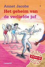 Het geheim van de verliefde juf - Annet Jacobs (ISBN 9789025866617)
