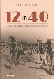 12 in 40 - Ilse Nollet, Luc Peiren (ISBN 9789401423359)