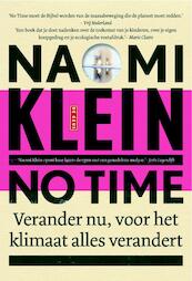 No time - Naomi Klein (ISBN 9789044535976)