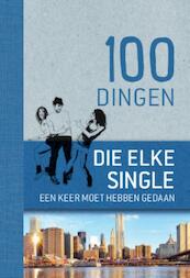 100 dingen die elke single een keer moet hebben gedaan - Cornelia Schmidt (ISBN 9789461885470)